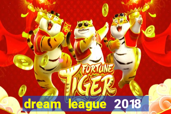 dream league 2018 dinheiro infinito